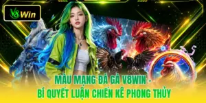 Màu Mạng Đá Gà V8WIN - Bí Quyết Luận Chiến Kê Phong Thủy